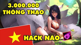 MÊ MẨN VỚI AHRI 3 TRIỆU THÔNG THẠO LMHT VIỆT NAM - HÔN GIÓ SIÊU HACK NÃO