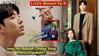 Jong Ho Is A Suspicious Person !! Is He Sang Ah's Accomplice? || Little Women Episode 9