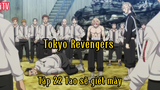 Tokyo Revengers_Tập 22 Tao sẽ giết mày