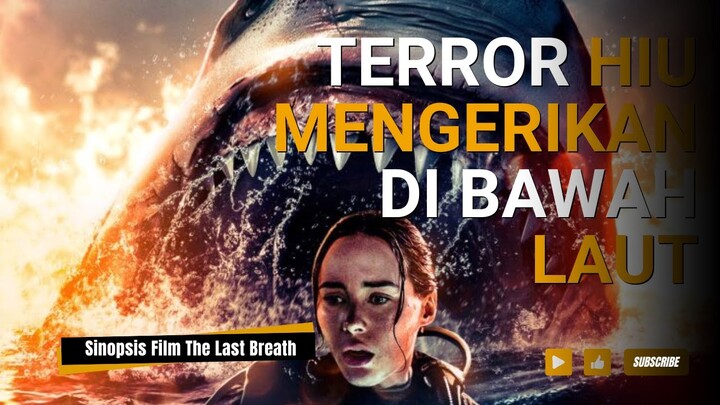 Sinopsis Film The Last Breath | Tegang Hingga Nafas Terakhir