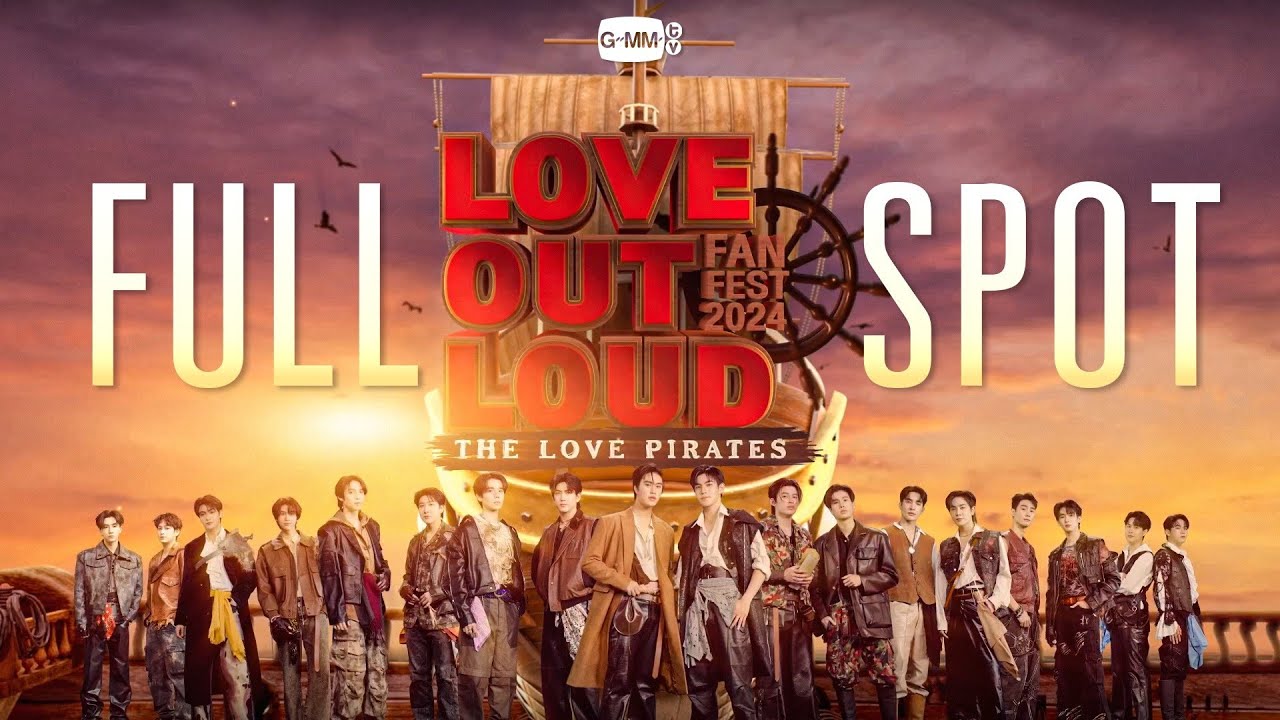 LOVE OUT LOUD FAN FEST 2024 : THE LOVE PIRATES - タイBL / GL
