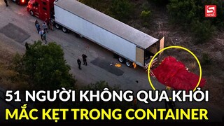 Số người qua đời trong xe tải ở Mỹ đã lên đến 51, danh tính các nạn nhân được xác định