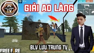 [Garena Free Fire] Giải Ao Làng - Tập Làm Bình Luận Viên Để Chuẩn Bị Vào Garena | Lưu Trung TV