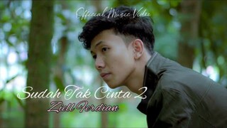 Ziell Ferdian - Sudah Tak Cinta 2