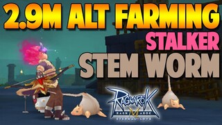 2.9M STEM WORM ALT FARMING STALKER - RAGNAROK M: ETERNAL LOVE