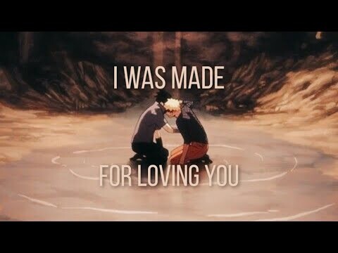 i was made for loving you.