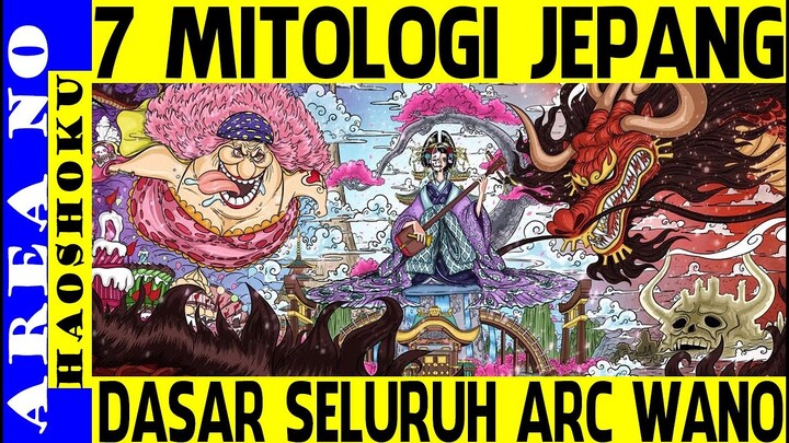 Ketauan Akhir Arc Wano?  ini 7 Legenda Jepang Dasar Seluruh Wano ( One Piece )