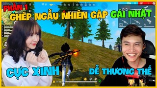 [Garena Free Fire] Ghép Ngẫu Nhiên Gặp Gái Nhật Phần 1|Thành Mốc