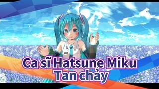 [Ca sĩ Hatsune Miku/MMD/YouTube] PV/ Tan chảy(ryo)