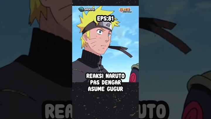 [NS] EP81: Inilah reaksi Naruto pas dengar kabar Asuma telah gugur melawan Akatsuki #saypi #naruto