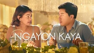 Ngayon Kaya 2022 Full Movie