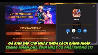 FREE FIRE | GÀ RÁN SẮP CẬP NHẬT THÊM CÁCH ĐĂNG NHẬP MỚI TRANG NHẬN QUÀ SINH NHẬT CÓ PHẢI KHÔNG?