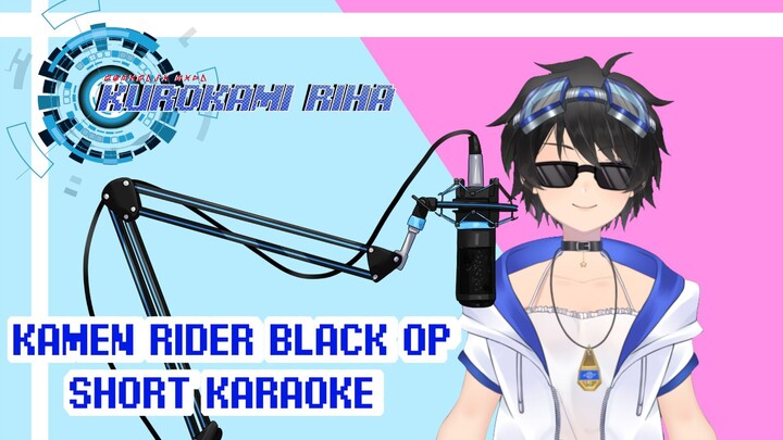 Kamen Rider Black OP - Short Karaoke