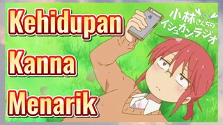 Kehidupan Kanna Menarik