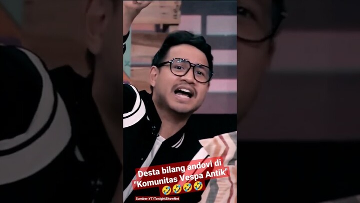 Desta "Komunitas Vespa Antik" 🤣🤣🤣🤣 #tonightshow #nettv #tonightshownet #vindes #vincent #desta