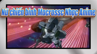 [Nữ chiến binh Macrossc Nhạc Anime]