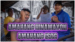 AMAHAN HINAWAYON, AMAHAN ISOG