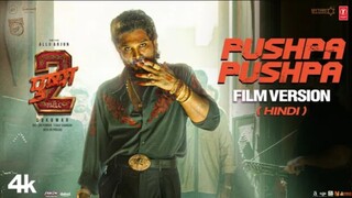 PUSHPA PUSHPA (Film Version) Hindi |Pushpa 2 The Rule |Allu Arjun |Rashmika |Sukumar |Fahaad F