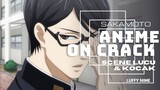ANIME MEME ON CRACK ||Anime Sakamoto||Kompilasi Moment Kocak di Film Anime ini 🤣🤣