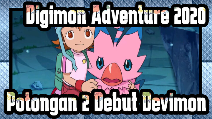 [Digimon Adventure:(2020)] Potongan 2 Debut Devimon