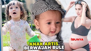 Tak Ada Kawin Campur!? 7 Anak Artis Bertampang Bule Calon Bibit Unggul Saat Besarnya