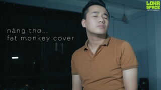 NÀNG THƠ | FAT MONKEY COVER