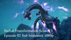 Stellar Transformation Season 3 Episode 02 Sub Indonesia 1080p