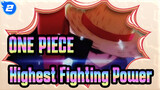 ONE PIECE|"Is this the highest fighting power of ONE PIECE?"_2