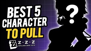 BEST 5 CHARACTER YOU NEED TO PULL | Zenless Zone Zero