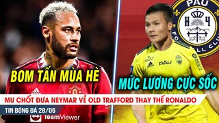 BẢN TIN 28/6| MU nổ SIÊU BOM TẤN thay thế Ronaldo; Quang Hải nhận lương CỰC SỐC tại Pháp