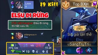 Elsu Đi Rừng Hack 19 Kill Khi Bị Cả 2 Team Kinh Thường Và Câu Trả Lời Của Top Elsu