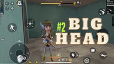 #2 Edisi kangen main di Big Head | Free Fire