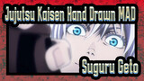 [Jujutsu Kaisen Hand Drawn MAD] Hypnotism / Suguru Geto Centric