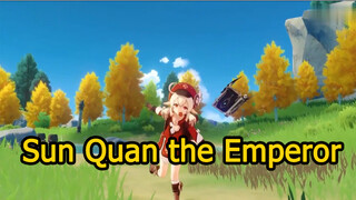 Sun Quan the Emperor