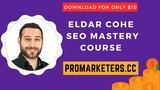 Eldar Cohen – SEO Mastery Course