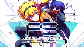 Persona 3 the Movie 2: Midsummer Knight's Dream - (English Sub)