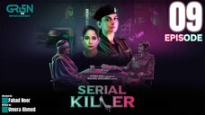 Serial Killer | Episode 09 | Saba Qamar - Faiza Gillani - Danyal Raheel | Green Entertainment