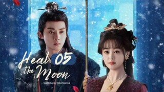 EP 05 || ℌ𝔢𝔞𝔩 𝔱𝔥𝔢 𝔐𝔬𝔬𝔫 (2025) [ENG SUB/SUB INDO]
