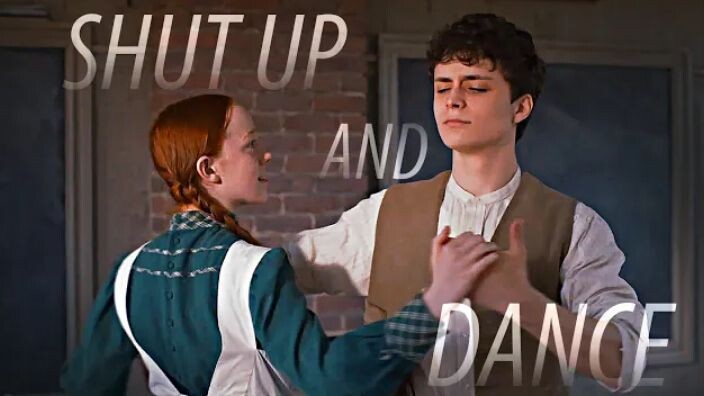 Anne & Gilbert | Shut Up and Dance