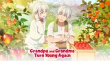 Grandpa and Grandma Turn Young Again - English Sub | Episode 3