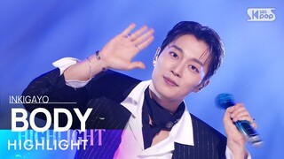 HIGHLIGHT (하이라이트) - BODY @인기가요 inkigayo 20240324