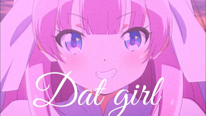 [AMV] Dat Girl - Có những cô gái như vậy đó
