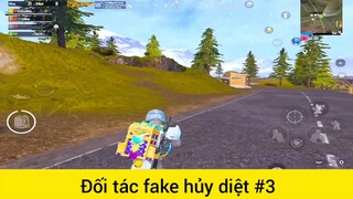 Đối tác fake hủy diệt p3