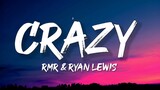 RMR - Crazy (Lyrics) With Ryan Lewis