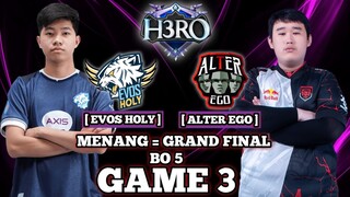 ALTER EGO VS EVOS HOLY GAME 3 PLAYOFF H3RO ESPORTS MOBILE LEGENDS EVOS VS AE