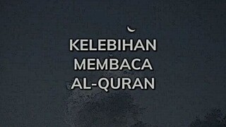 Kelebihan Membaca Al-Qur'an✨