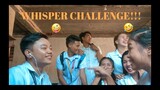 WHISPER CHALLENGE ft. MY CLASSMATES!!
