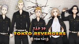 Tóm tắt Tokyo Revengers tập 39