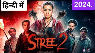 STREE - 2 : 2024 FULL HD MOVIE IN HINDI,, LATEST ACTION THRILLER MOVIE 🍿🍿🍿🎥🎥💀💀🔥🔥🎃🎃🔥🔥❤️⚡