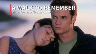 A Walk To Remember (2002) • Romance/Drama